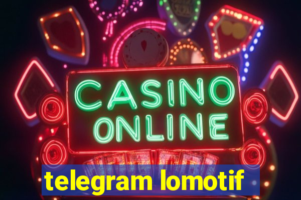 telegram lomotif